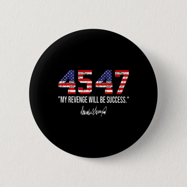 2024 45 47 My Revenge Will Be Success American Fla 2 Inch Round Button (Front)