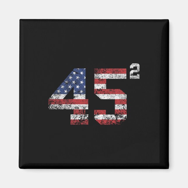 2024 45 Squared Second Term Usa Vintage  Magnet (Front)