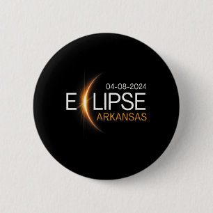 2024 Arkansas Totality Eclipse Arkansas Solar 2024 2 Inch Round Button