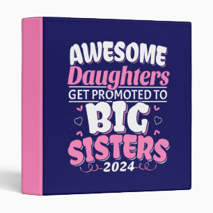 2024 Awesome Daughter Promoted to Big Sister Binder