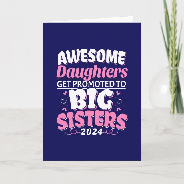 2024 Awesome Daughter Promoted to Big Sister Card (Front)