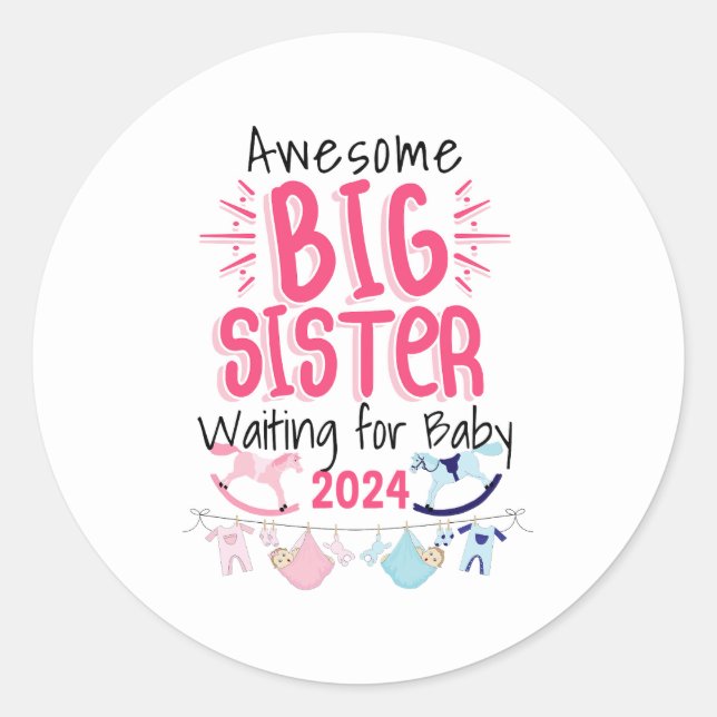 2024 Big Sister Waiting for New Baby Sibling Classic Round Sticker (Front)
