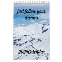2024 calendar mountains Just Follow Your Dreams