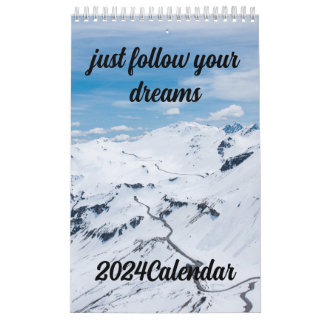 2024 calendar mountains Just Follow Your Dreams