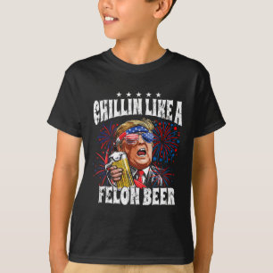 2024 Chillin Like A Felon Beer  T-Shirt