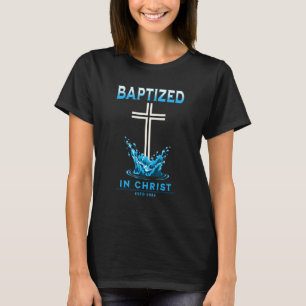 2024 Christian Baptism Baptized In Christ Keepsake T-Shirt