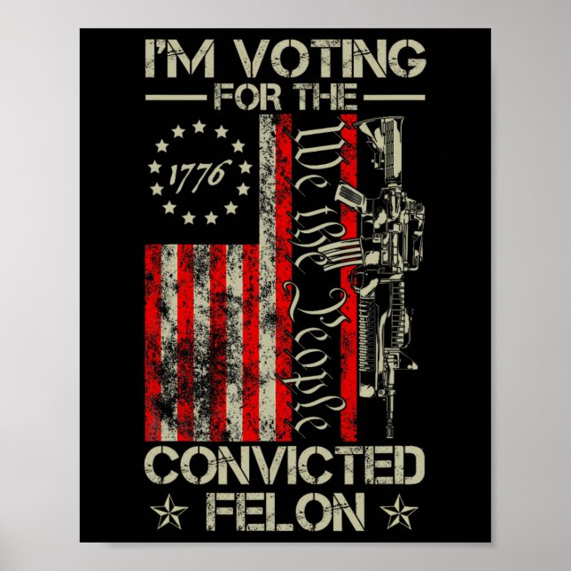 2024 Convicted Felon12  Poster (Front)