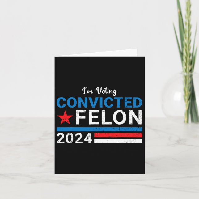 2024 Convicted Felon19  Card (Front)