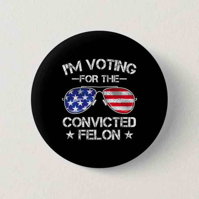 2024 Convicted Felon29  2 Inch Round Button (Front)