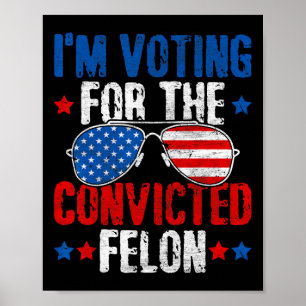 2024 Convicted Felon33 Poster