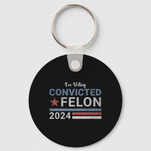 2024 Convicted Felon6 Keychain