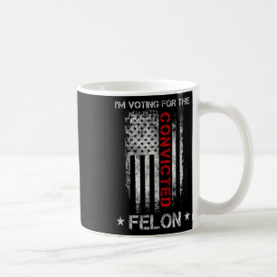 2024 Convicted Felon7  Coffee Mug