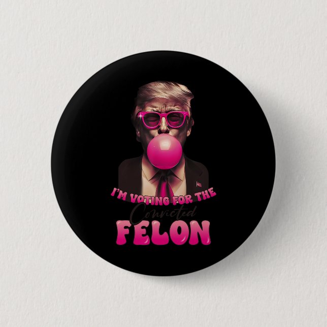 2024 Convicted Felon8  2 Inch Round Button (Front)