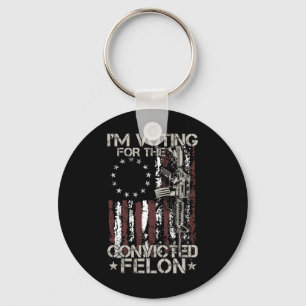 2024 Convicted Felon - I'm Voting Convicted Felon  Keychain