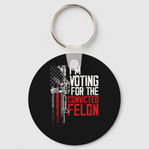 2024 Convicted Felon - I'm Voting Convicted Felon Keychain