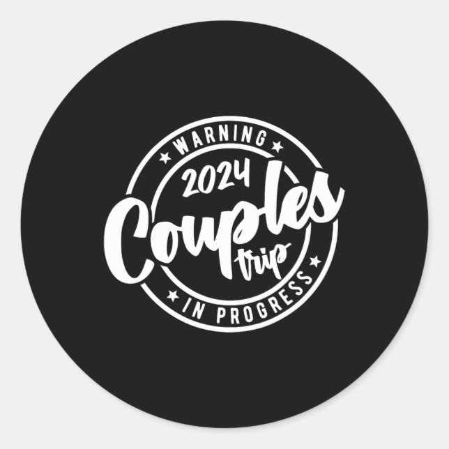 2024 Couples Trip In Progress Of Romantic Baecatio Classic Round Sticker (Front)