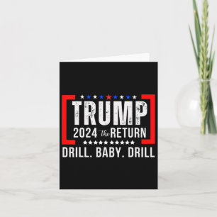 2024 Drill Baby Funny Trump Lovers Vote For Trump Card