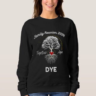 2024 DYE Family Reunion Party Matching Family Tree Sweatshirt