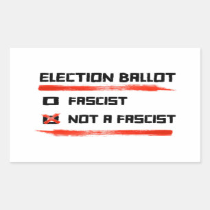 2024 Election Ballot: Vote Not A Fascist Sticker