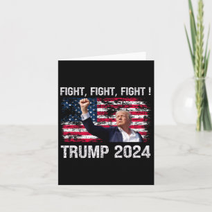 2024 Fight Fight Fight - Trump President Election  Card