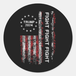 2024 Fight Fight Fight - Trump President Election  Classic Round Sticker