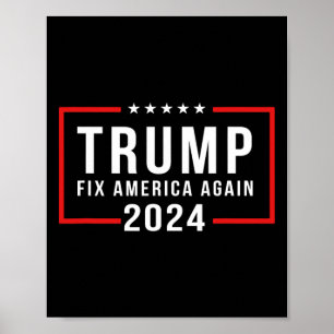 2024 Fix America Again Donald Trump 2024 Poster