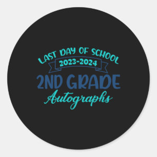 2024 Last Day Of School Autograph 2nd Grade Gradua Classic Round Sticker