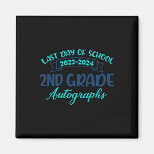 2024 Last Day Of School Autograph 2nd Grade Gradua Magnet