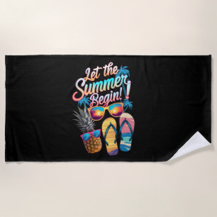 2024 Let The Summer Begin 2024 Summer Vacation Beach Towel