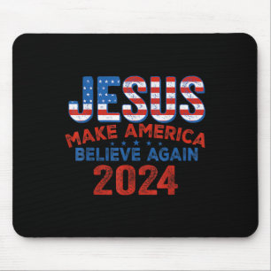 2024 Make America Believe Again 4th Of July Christ Mouse Pad