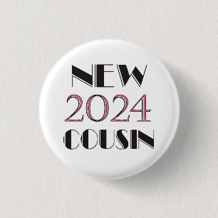 2024 Pink New Cousin 1 Inch Round Button