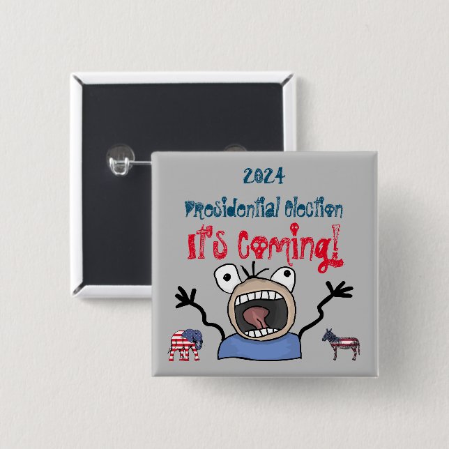 2024 Presidential Election, It's Coming! 2 Inch Square Button (Front & Back)
