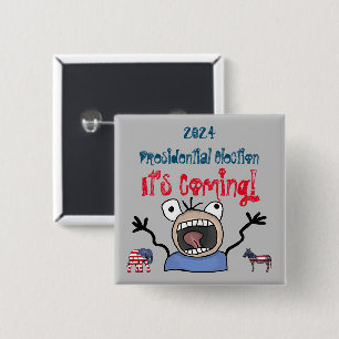 2024 Presidential Election, It's Coming! 2 Inch Square Button