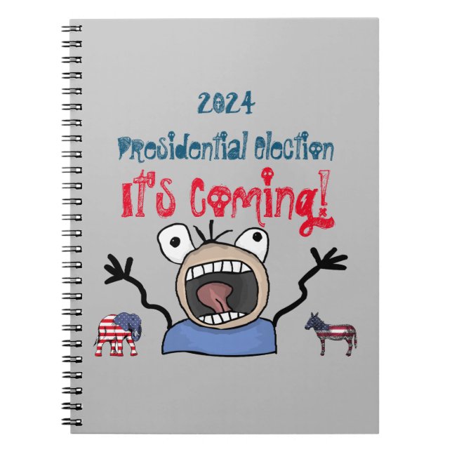 2024 Presidential Election, It's Coming! Notebook (Front)