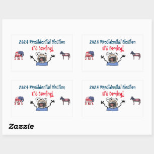 2024 Presidential Election, It's Coming! Sticker