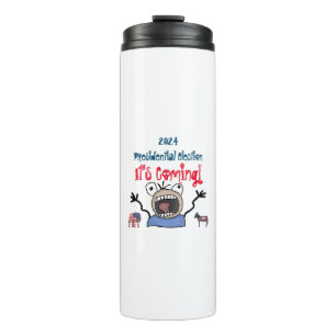 2024 Presidential Election, It's Coming! Thermal Tumbler