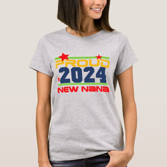 2024 Proud New Nana T-shirt (Front)