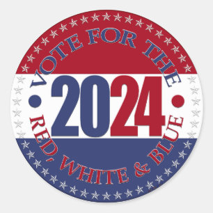 2024 Red and Blue Vote for the Red White and Blue Classic Round Sticker