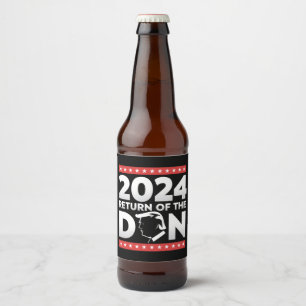 2024 Return Of The Don Trump 45 47 US President Beer Bottle Label