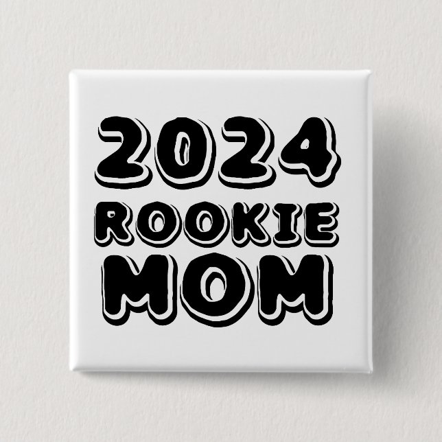 2024 Rookie Mom Button (Front)