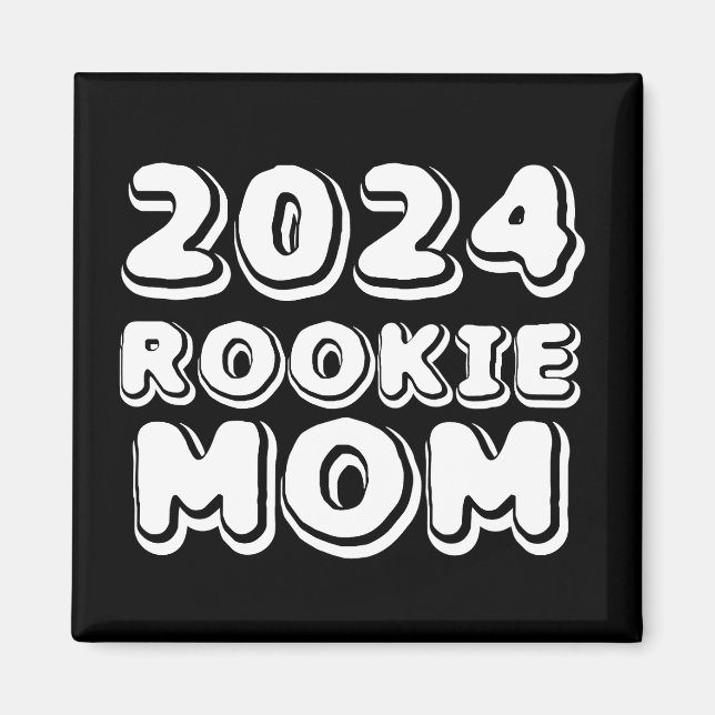 2024 Rookie Mom Magnet (Front)