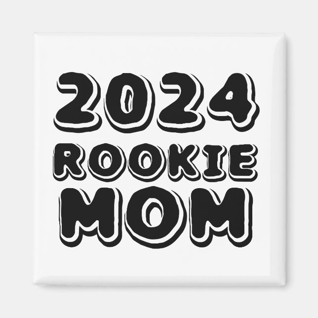 2024 Rookie Mom Magnet (Front)
