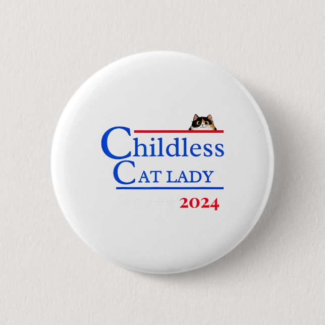 2024 Shirt Childless Cat Lady 2024 Vote Kamala-har 2 Inch Round Button (Front)