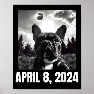 2024 Solar Eclipse Funny French Bulldog Selfie For Poster