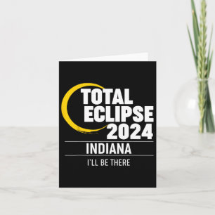 2024 Solar Eclipse Indiana  Card