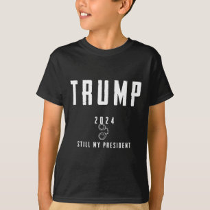 2024 Still My President T-Shirt