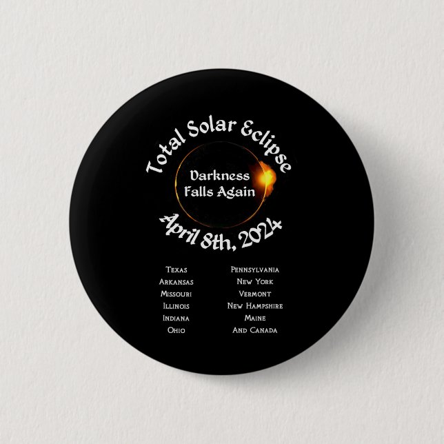 2024 Total Eclipse Darkness Falls Again  2 Inch Round Button (Front)