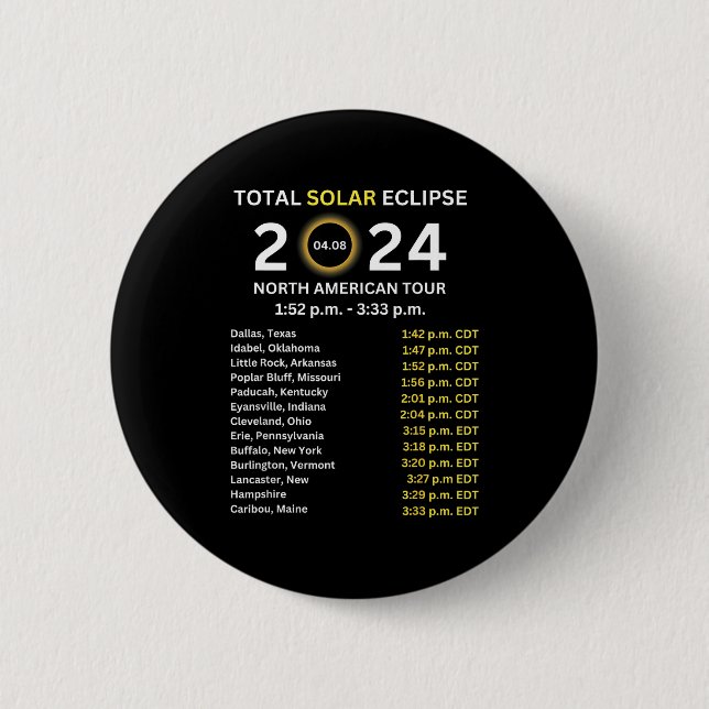2024 Total Solar Eclipse April 8 Path Of The Eclip 2 Inch Round Button (Front)