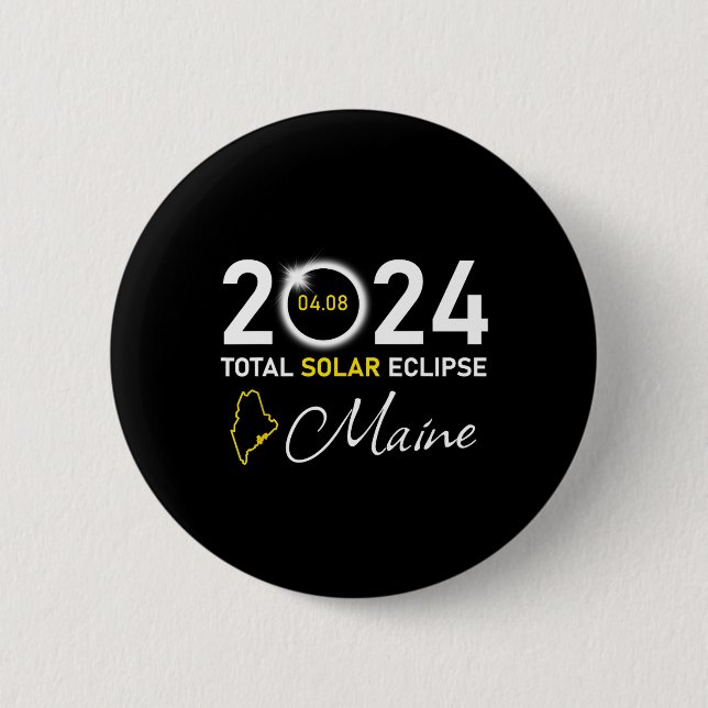 2024 Total Solar Eclipse Maine State  2 Inch Round Button (Front)
