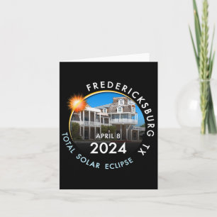 2024 Total Solar Eclipse Totality Fredericksburg T Card